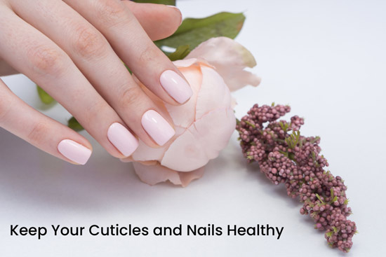 keep-your-cuticles-and-nails-healthy-tips-for-beautiful-hands