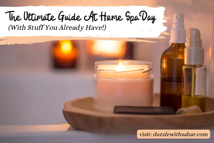 ultimate guide at home spa day